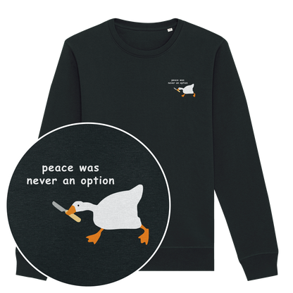 Peace Was Never An Option Sweatshirt