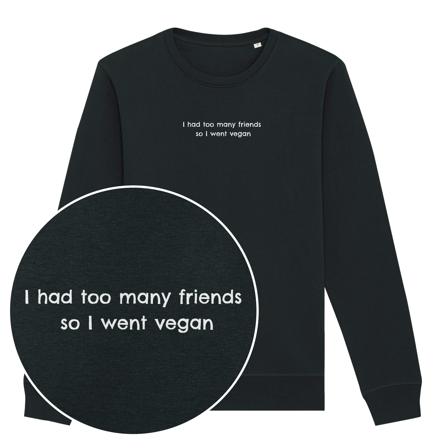 Too Many Friends Sweatshirt