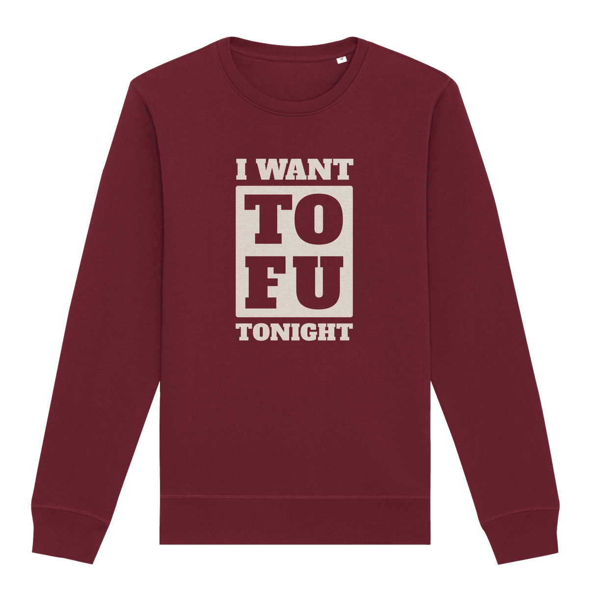 I Want Tofu Sweatshirt