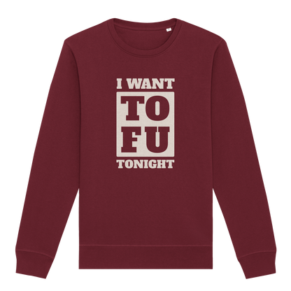 I Want Tofu Sweatshirt