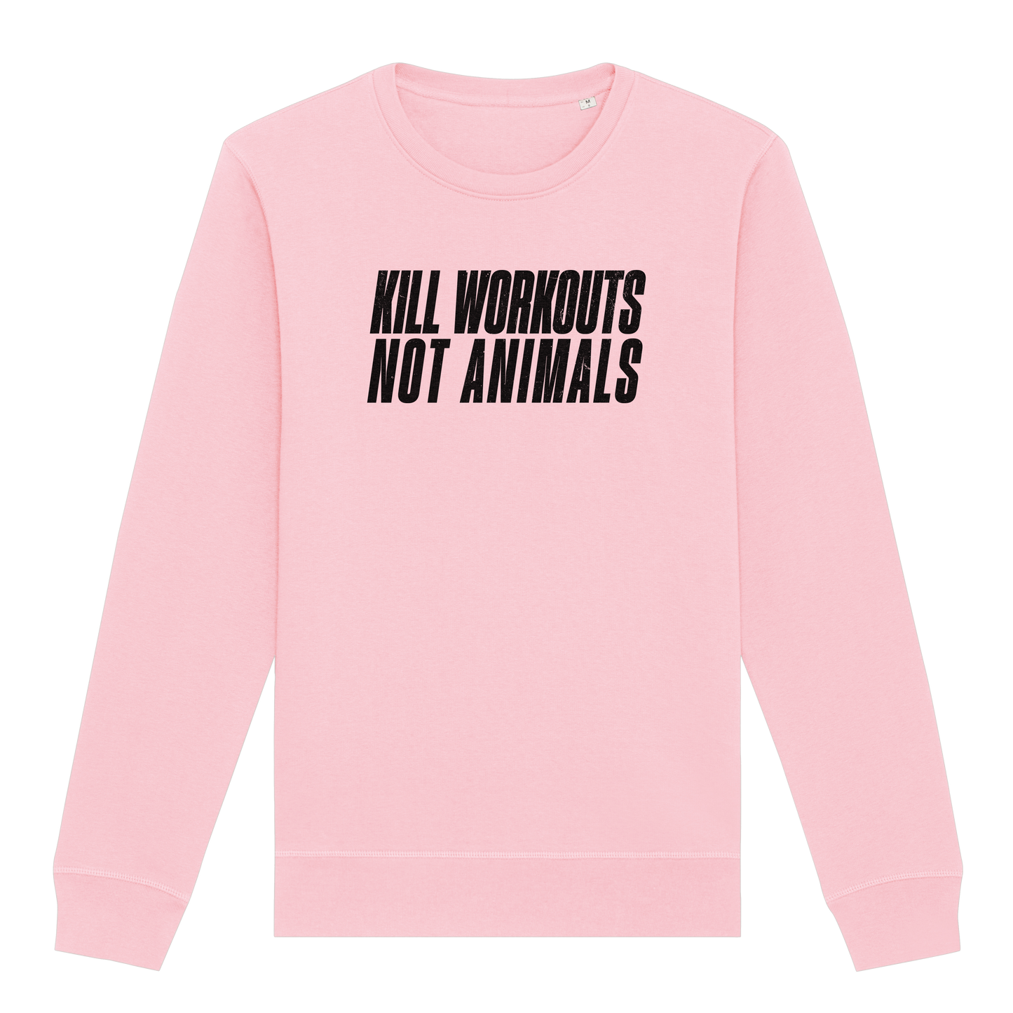Kill Workouts Not Animals Sweatshirt