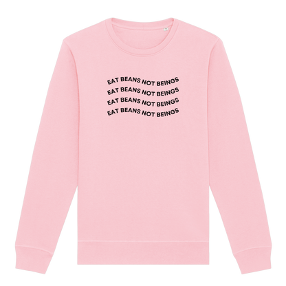 Eat Beans Not Beings Sweatshirt