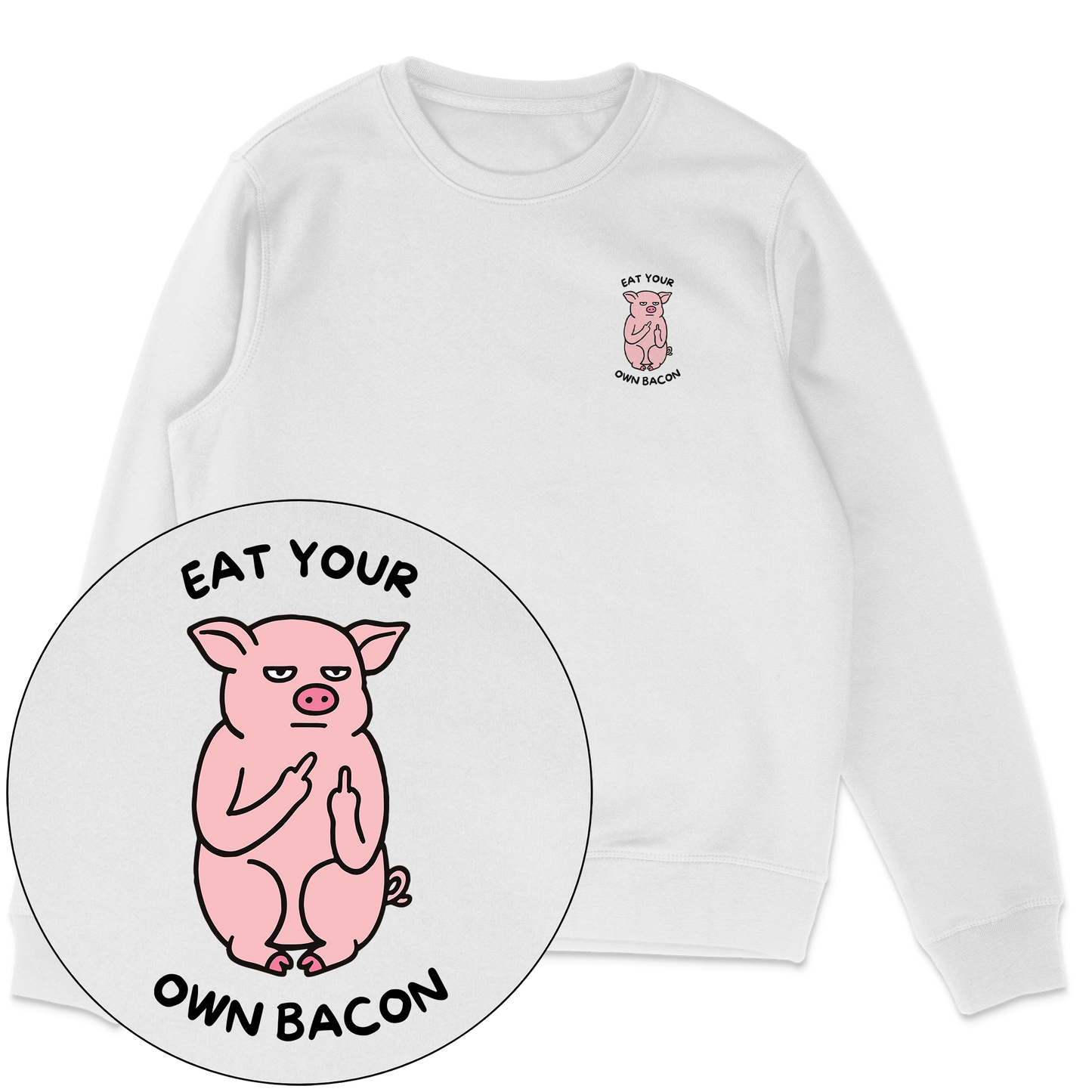 Eat Your Own Bacon Sweatshirt