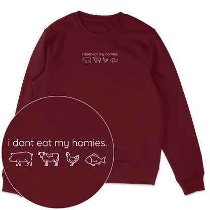 I Don't Eat My Homies Sweatshirt - Vegan America