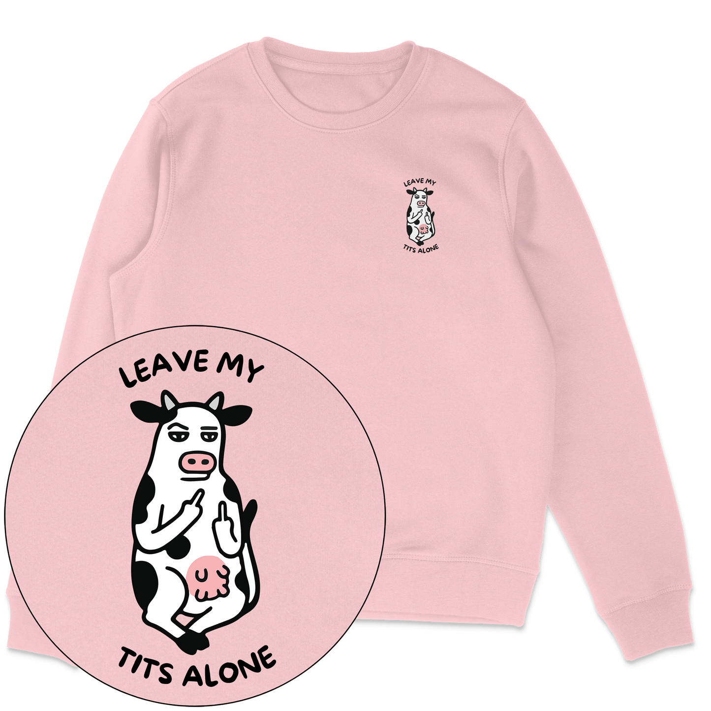 Leave My Tits Alone Sweatshirt