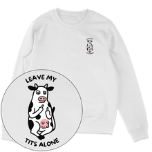Leave My Tits Alone Sweatshirt