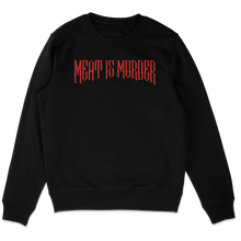Meat Is Murder Sweatshirt
