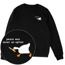 Peace Was Never An Option Sweatshirt