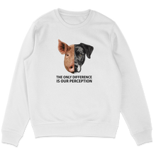 The Only Difference Is Our Perception Sweatshirt