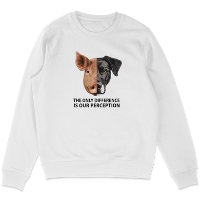 The Only Difference Is Our Perception Sweatshirt