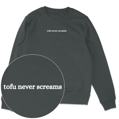 Tofu Never Screams Sweatshirt - Vegan America