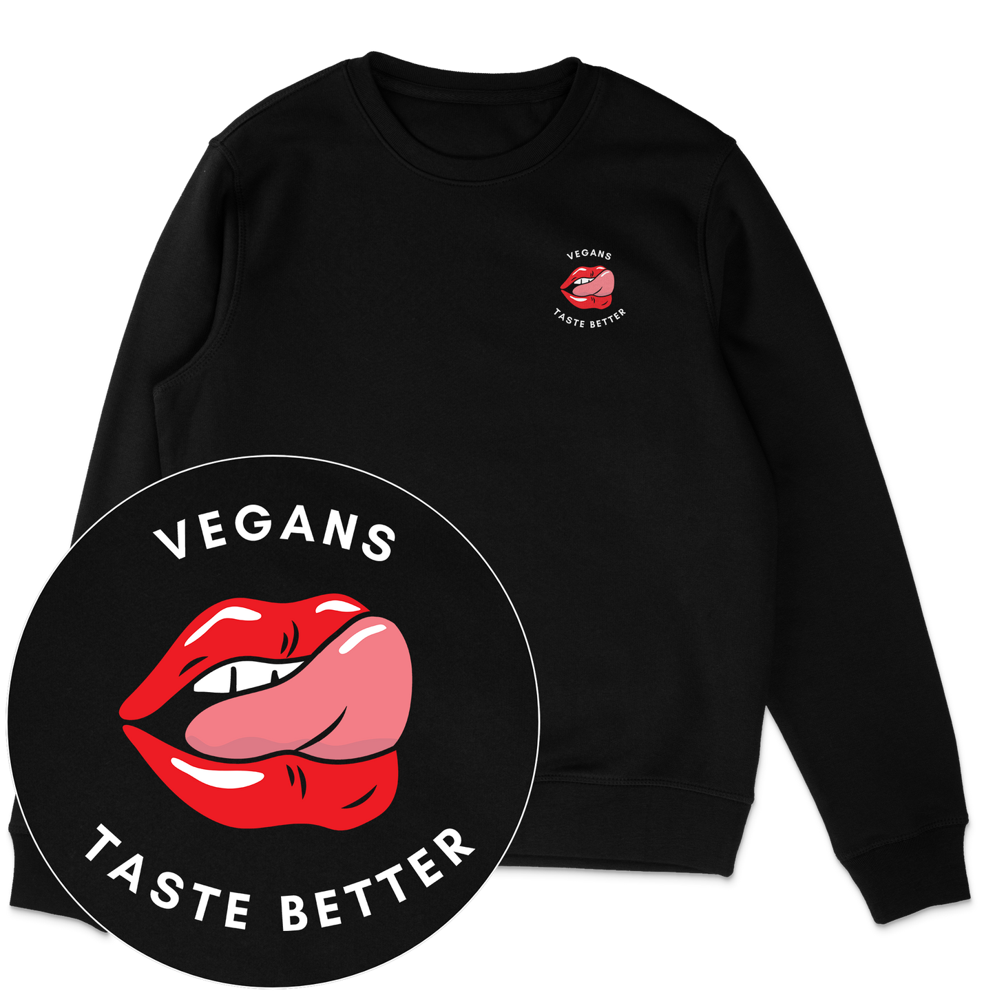 Vegans Taste Better Sweatshirt