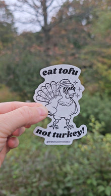 Eat Tofu Not Turkey