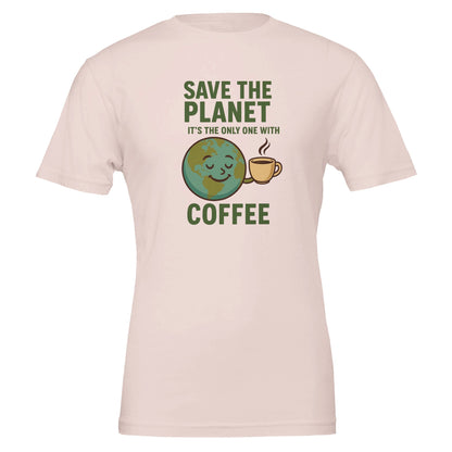 The Only Planet With Coffee, Funny Tshirt - Vegan America