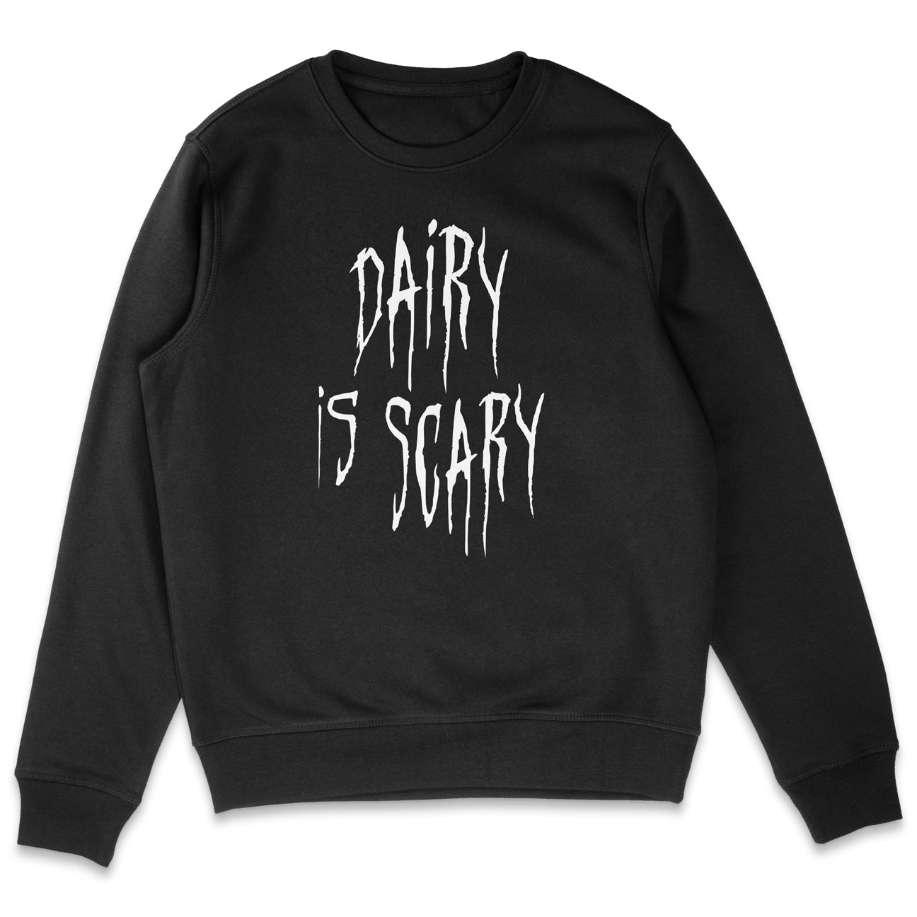 Dairy Is Scary Sweatshirt