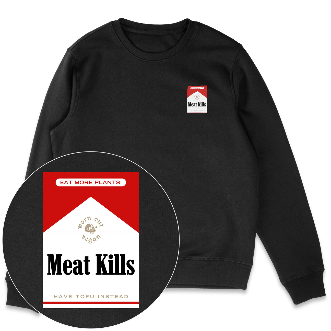 Meat Kills Sweatshirt
