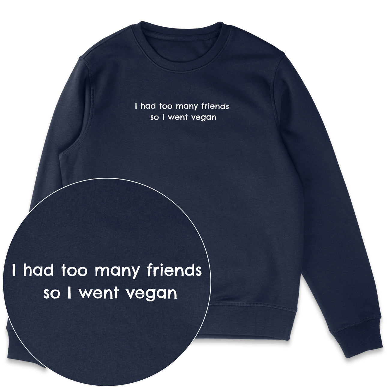 Too Many Friends Sweatshirt