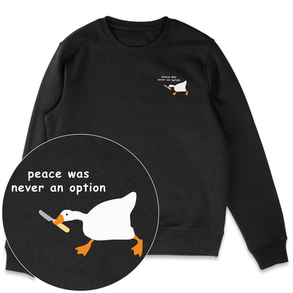 Peace Was Never An Option Sweatshirt