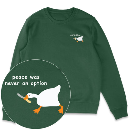 Peace Was Never An Option Sweatshirt