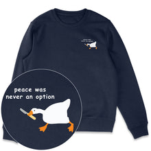Peace Was Never An Option Sweatshirt