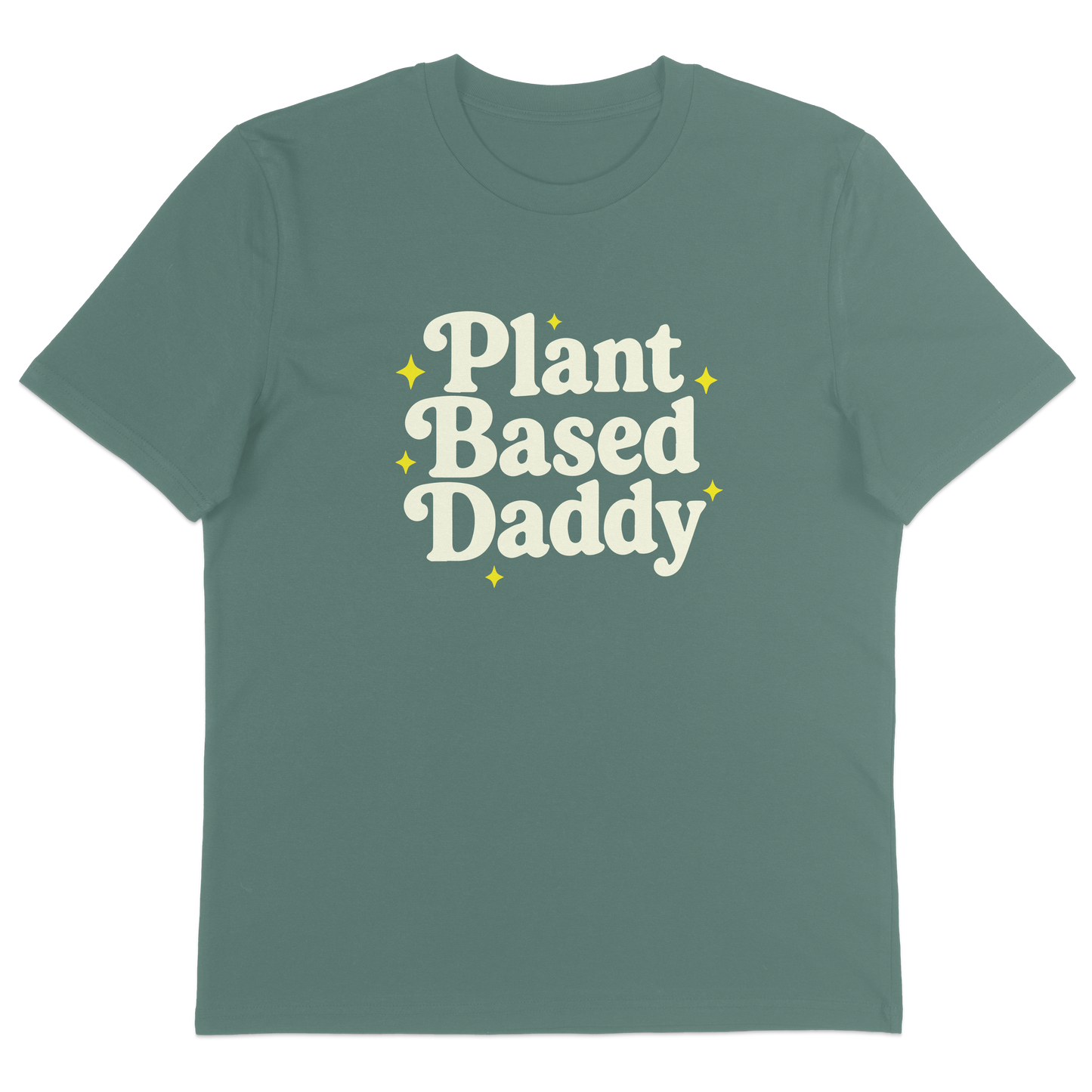 Plant Based Daddy T-Shirt