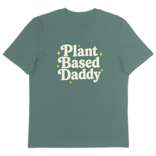 Plant Based Daddy T-Shirt