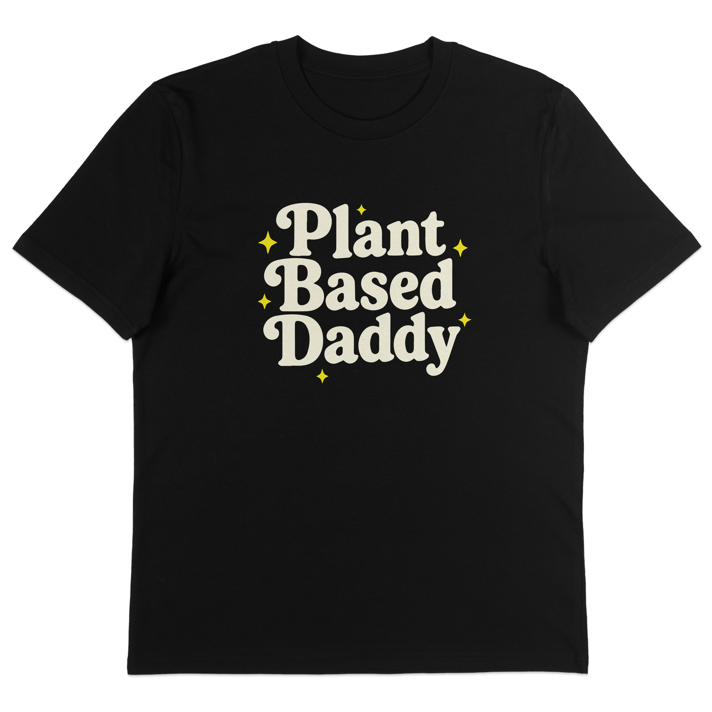 Plant Based Daddy T-Shirt