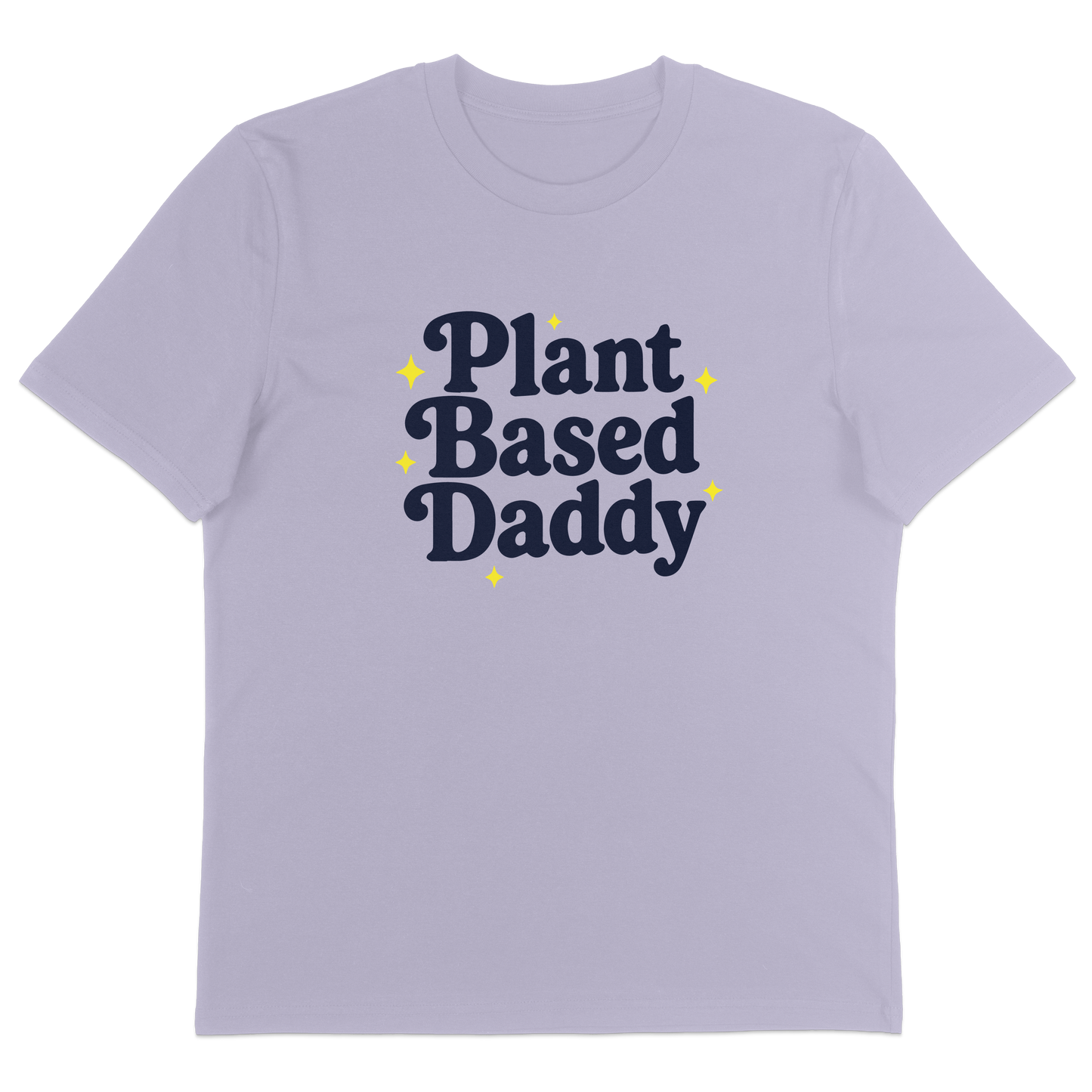 Plant Based Daddy T-Shirt