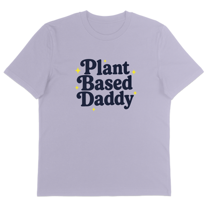 Plant Based Daddy T-Shirt