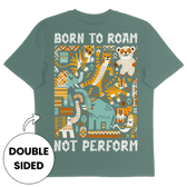 Born To Roam Not Perform Streetwear T-Shirt - Vegan America