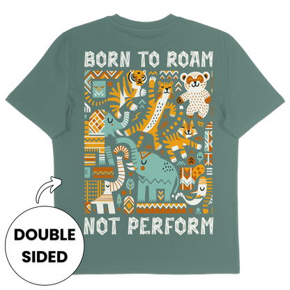 Born To Roam Not Perform Streetwear T-Shirt - Vegan America