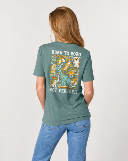 Born To Roam Not Perform Streetwear T-Shirt - Vegan America