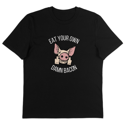 Eat Your Own Damn Bacon T-Shirt - Vegan America