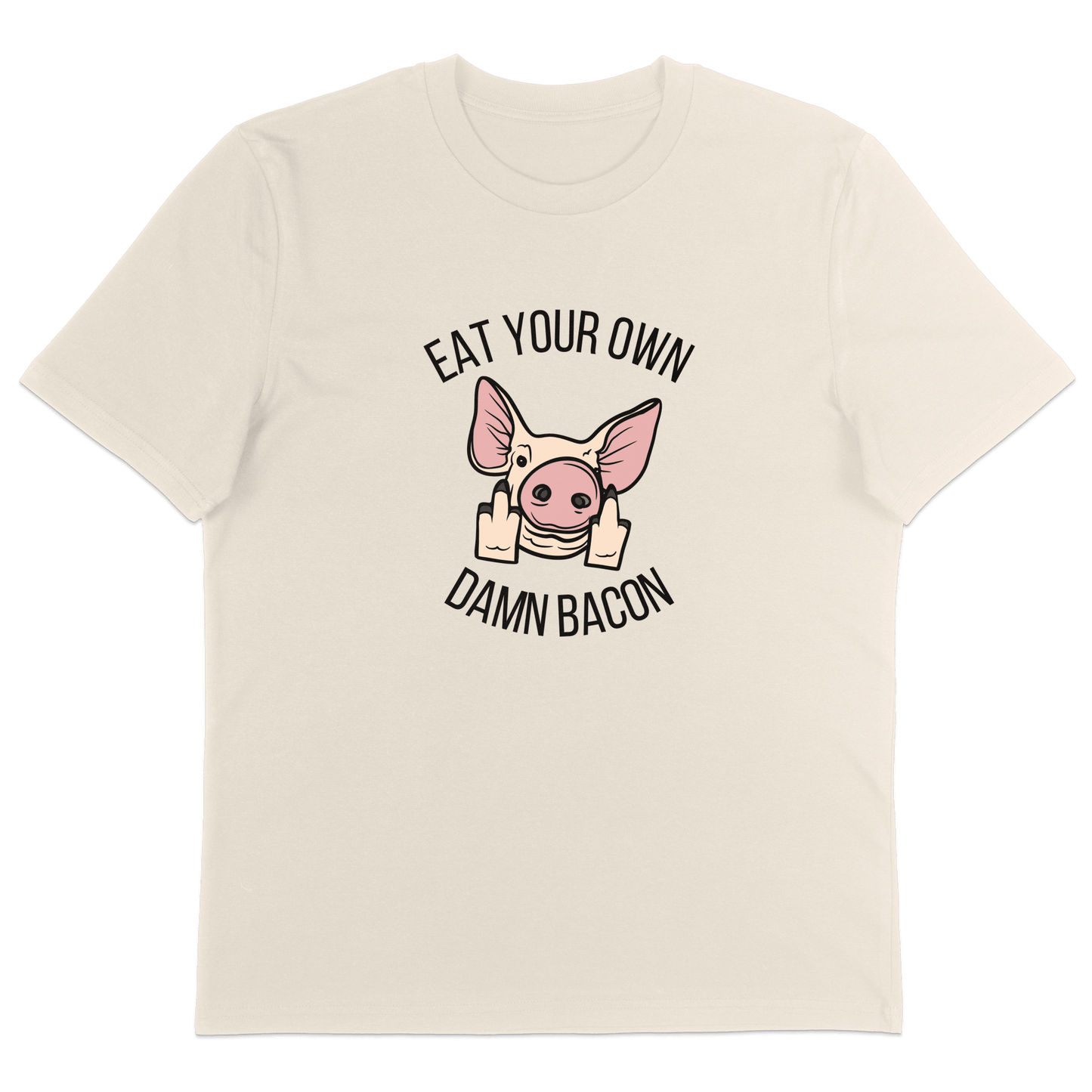 Eat Your Own Damn Bacon T-Shirt - Vegan America