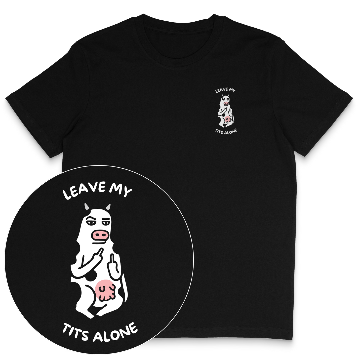 Leave My Tits Alone T-Shirt