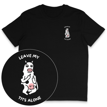 Leave My Tits Alone T-Shirt
