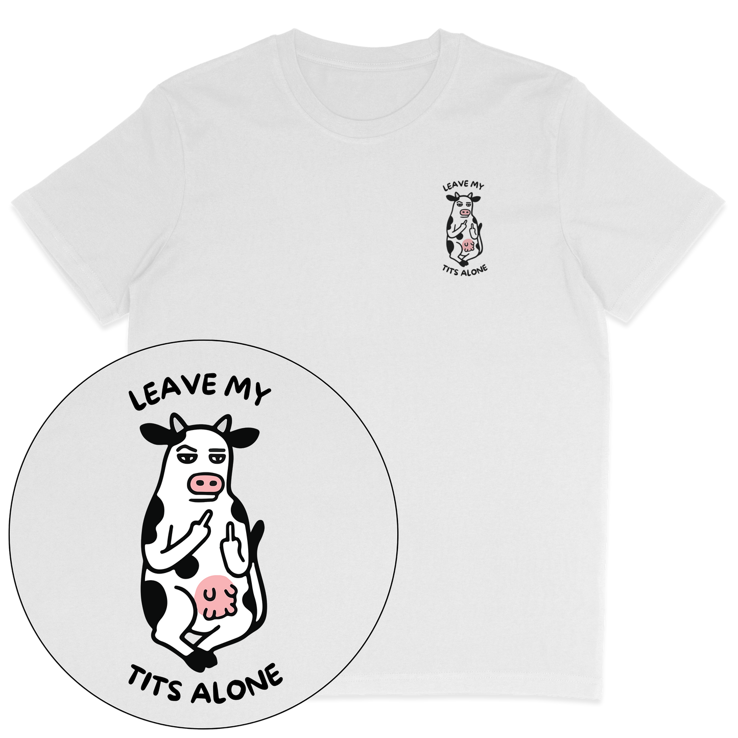 Leave My Tits Alone T-Shirt