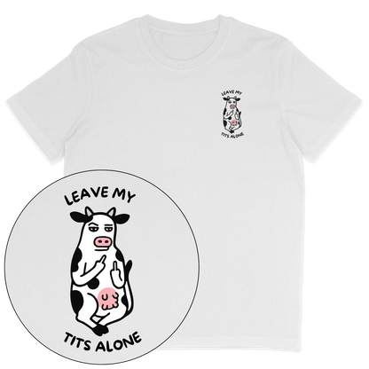 Leave My Tits Alone T-Shirt