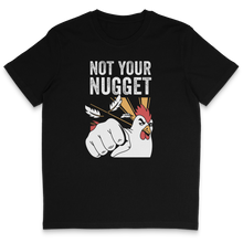 Not Your Nugget T-Shirt