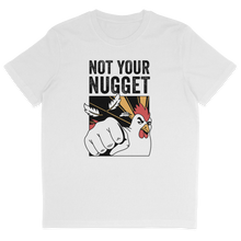 Not Your Nugget T-Shirt
