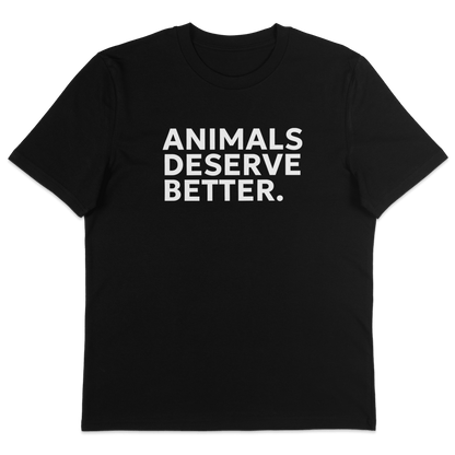 Animals Deserve Better T-Shirt - Vegan America