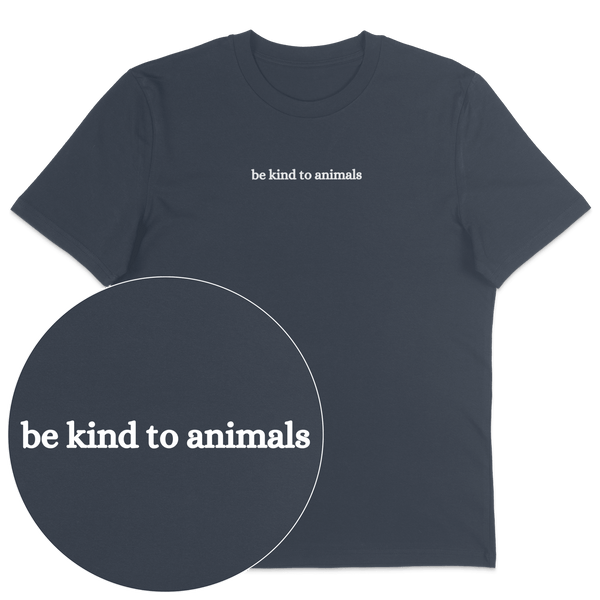 Be Kind To Animals T-Shirt - Vegan America