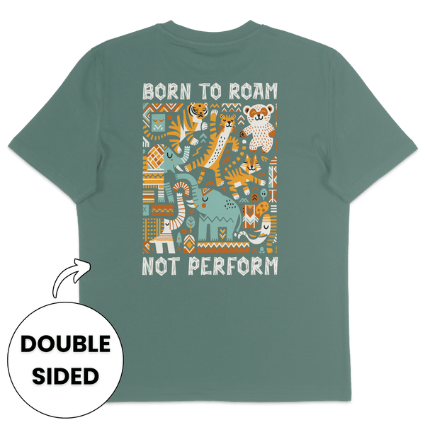 Born To Roam Not Perform Streetwear T-Shirt - Vegan America