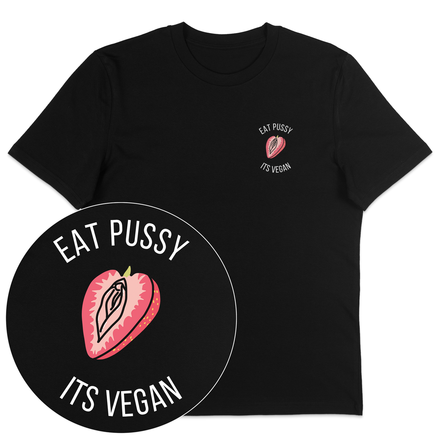 Eat Pussy It's Vegan T-Shirt - Vegan America