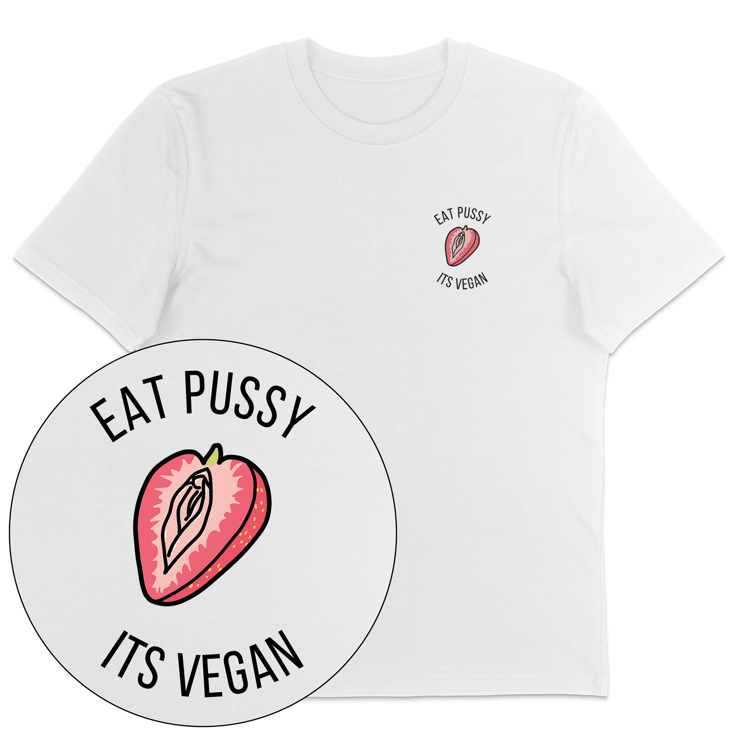 Eat Pussy It's Vegan T-Shirt - Vegan America
