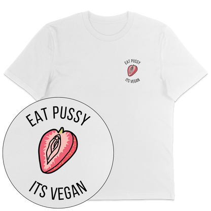 Eat Pussy It's Vegan T-Shirt - Vegan America