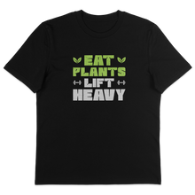 Eat Plants Lift Heavy T-Shirt