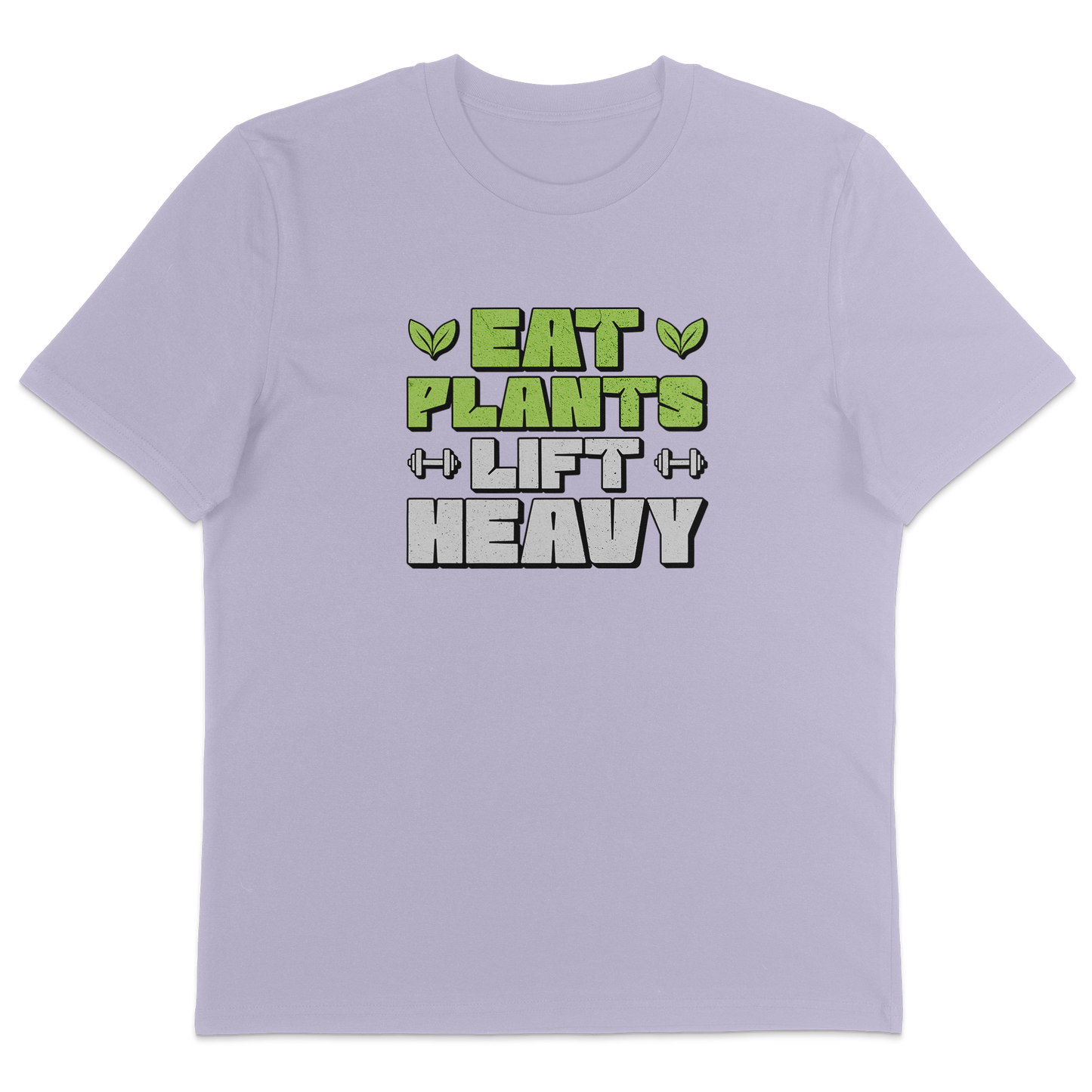 Eat Plants Lift Heavy T-Shirt