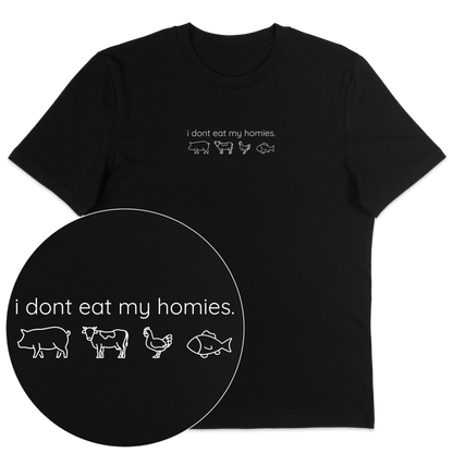 I Don't Eat My Homies T-Shirt - Vegan America