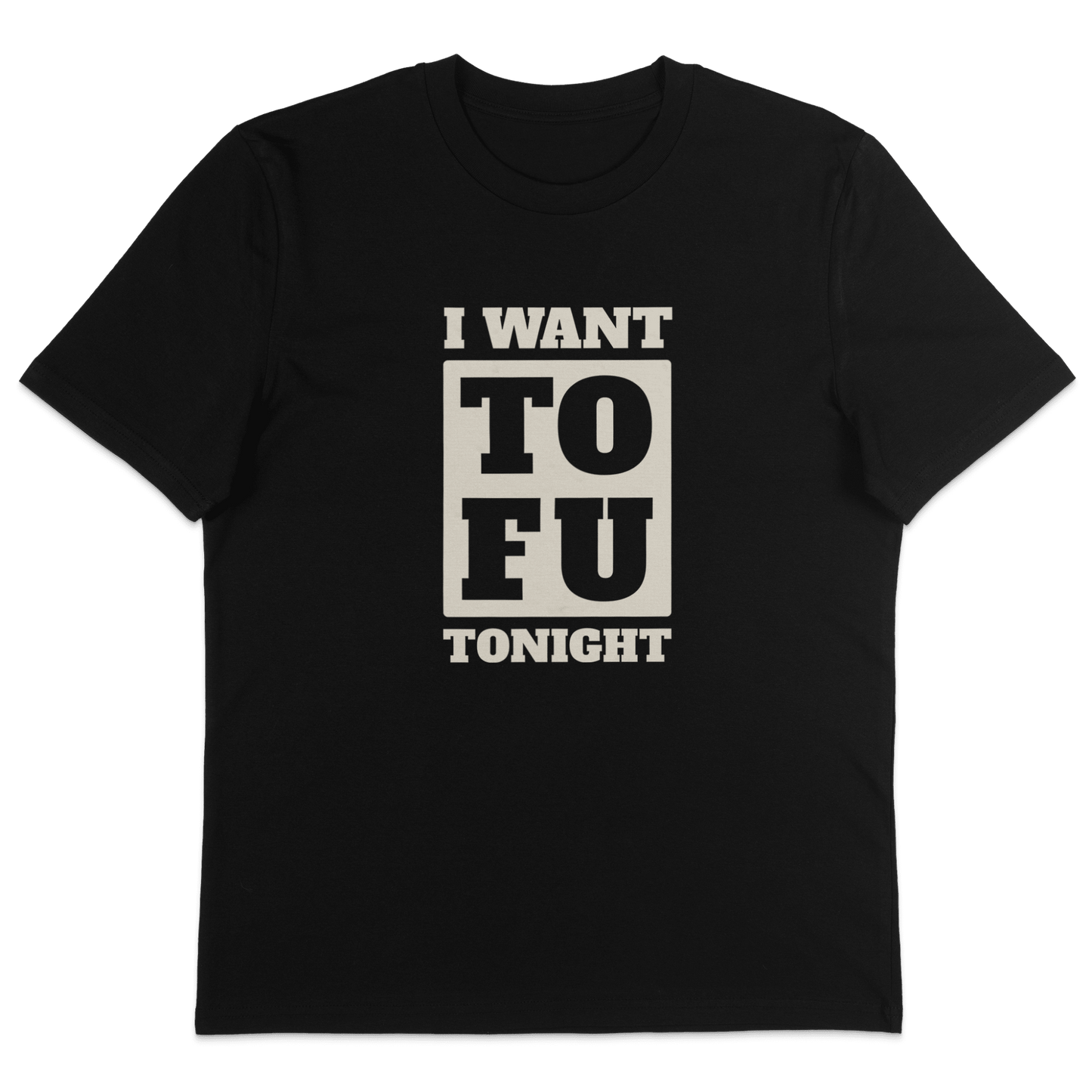 I Want Tofu T-Shirt - Vegan America